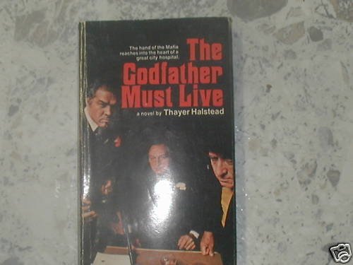 THE GODFATHER MUST LIVE THAYER HALSTEAD (1983) PB
