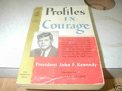 PROFILES IN COURAGE PRESIDENT JOHN F. KENNEDY
