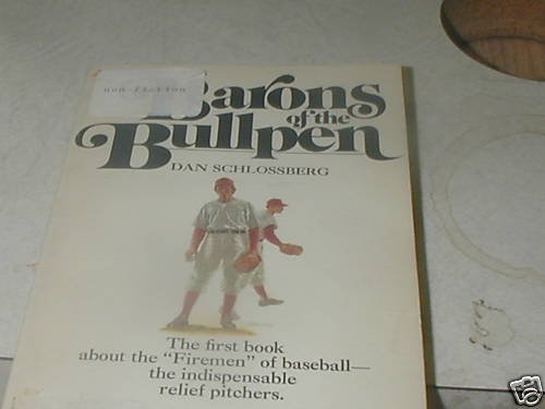 BARONS OF THE BULLPEN DAN SCHLOSSBERG