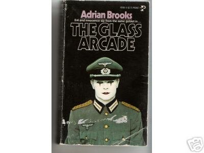 THE GLASS ARCADE -Adrian Brooks Third Reich/Kerr Lorken