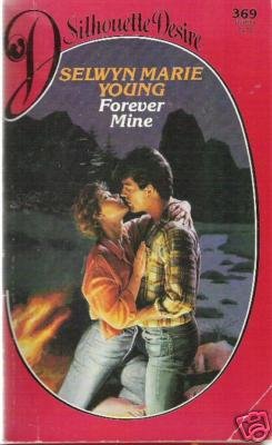 Forever Mine by Selwyn Marie Young (1987) sd #369