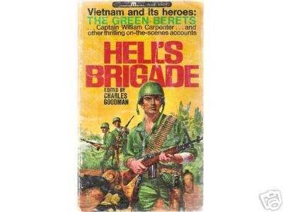 Hell's Brigade -The Green Berets Charles Goodman '66 pb