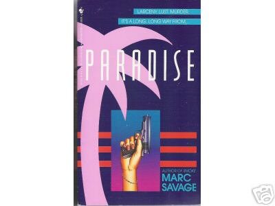 Paradise by Marc Savage LARCENY-LUST-MURDER pb