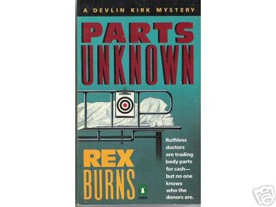 Parts Unknown by Rex Burns DEVLIN KIRK MYSTERY pb