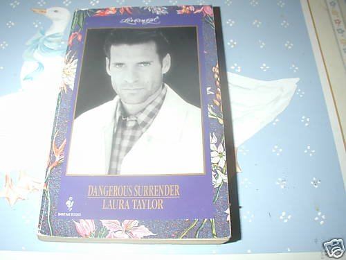 Dangerous Surrender by Laura Taylor (1996) LoveSwept