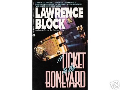 A Ticket to the Bone Yard by Lawrence Block (1996) PB