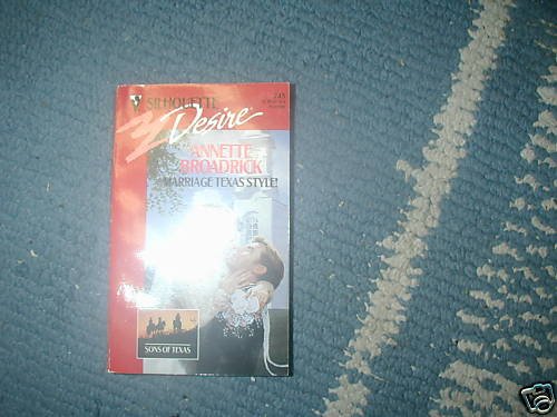 MARRIAGE TEXAS STYLE ANETTE BROADRICK DESIRE