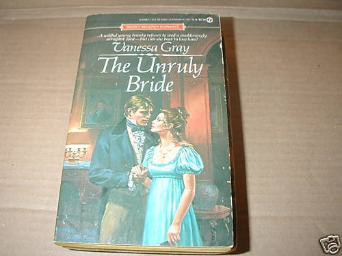 The Unruly Bride by Vanessa Gray Signet Regency