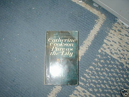 CATHERINE COOKSON PURE AS THE LILY PB