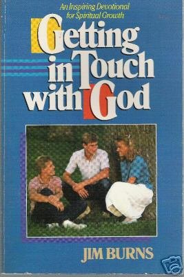 Getting in Touch With God by Jim Burns (1986) spiritual
