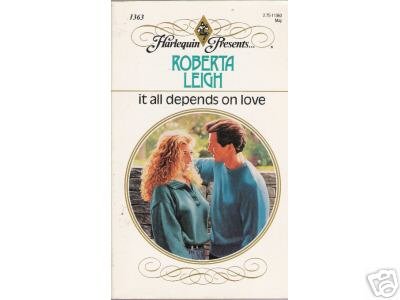 It All Depends on Love by Roberta Leigh (1991)