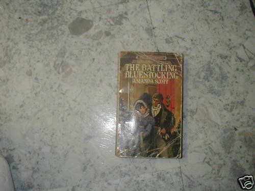The Battling Bluestocking by Amanda Scott (1985 ) PB