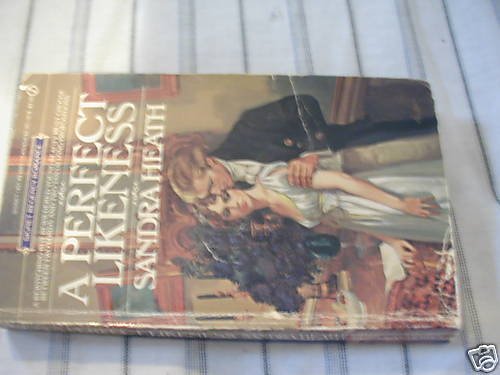 A Perfect Likeness by Sandra Heath Signet Regency