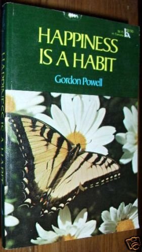 HAPPINESS IS A HABIT by Gordon Powell PB Spritual