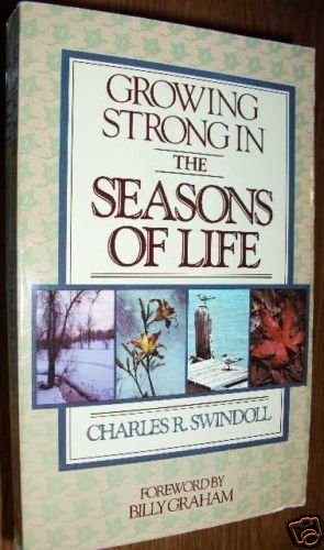 Growing Strong in the Seasons of Life - C. Swindoll 4N1