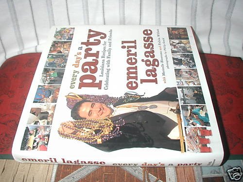 Every Day's a Party by Emeril Lagasse, Felicia Wille...