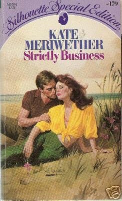 Strictly Business by Kate Meriweather ( 1984 )