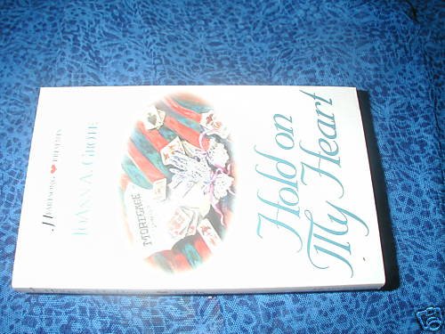 Hold on My Heart by Joann A. Grote HeartSong