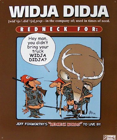 TIN SIGN - Jeff Foxworthy Widja Didja