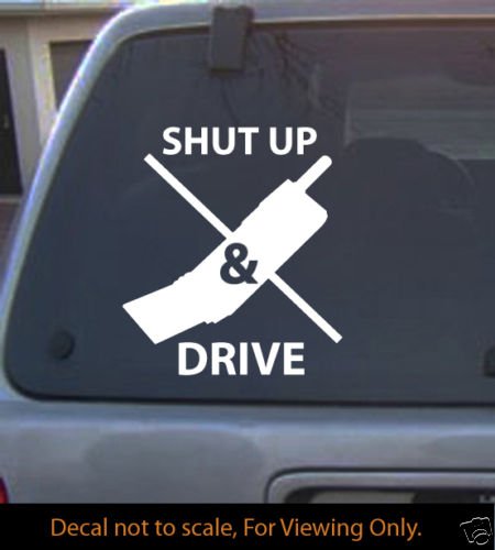 Shut up and Drive#1a Decal