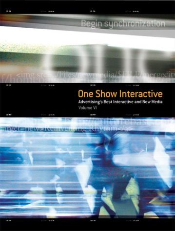 $19.99, The One Show Interactive Vol. VI (with DVD): Advertising's Best Interactive & New Media