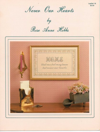 "Never Our Hearts" By Rose Anne Hobbs Counted Cross Stitch Leaflet