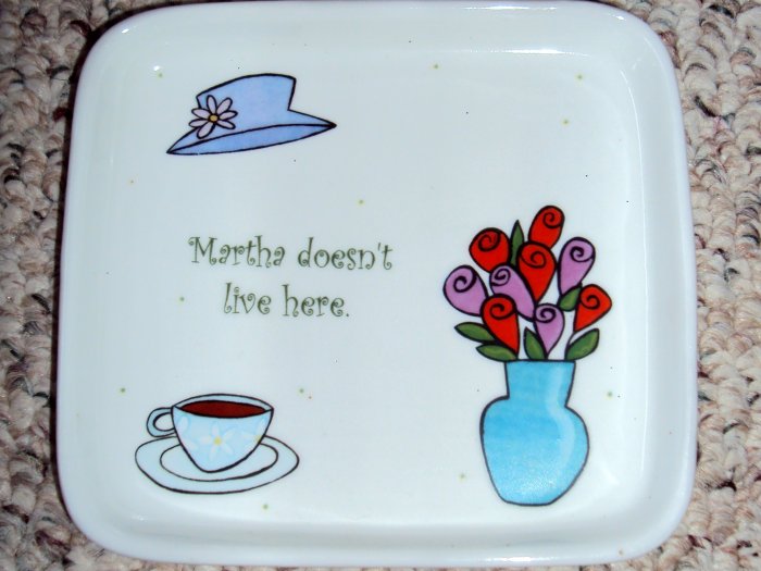 Martha Doesn't Live Here Tray