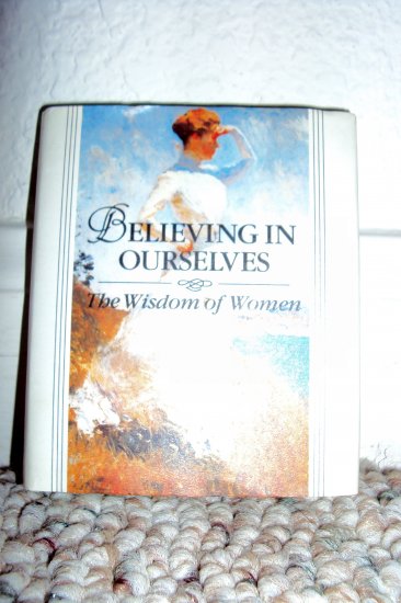 Believing in Ourselves- The Wisdom of Women giftbook
