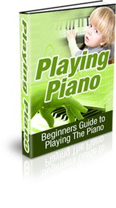 Beginners Guide To Playing The Piano - ebook