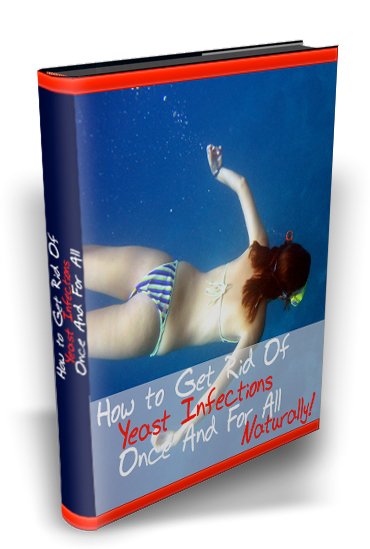 Get Rid Of Yeast Infections - ebook