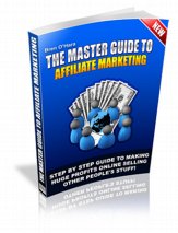The Master Guide To Affiliate Marketing -ebook