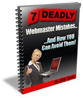 7 Deadly Webmaster Mistakes..& How You Can Avoid Them - ebook