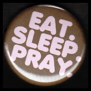 Eat Sleep Pray on Brown Background, One Inch Religious Button Badge Pin - 1175