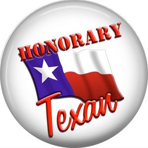 Honorary Texan, 1 Inch Texas Pride Pinback Button - 0797