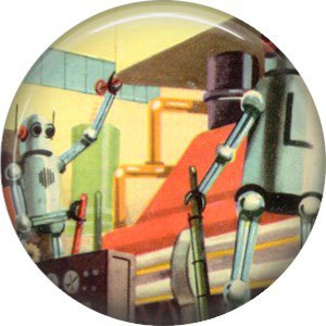 Robots at Work, Retro Future 1 Inch Pinback Button Badge Pin - 0665