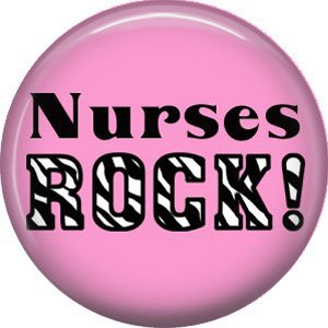 Nurses Rock!, 1 Inch Button Badge Pin of Occupation Nurse - 0269