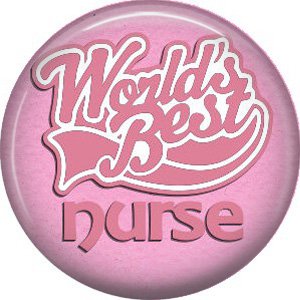World's Best Nurse, 1 Inch Button Badge Pin of Occupation Nurse - 0244