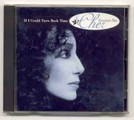 Cher - If I Could Turn Back Time: Cher's Greatest Hits
