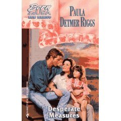 Desperate Measures ( Born in the USA, New Mexico) by Paula Detmer Riggs - Paperback Book