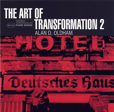 X5002CD -Â Alan D. Oldham - Art Of Transformation 2 (CD) PURE SONIK