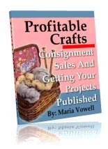 Profitable Crafts ~CONSIGNMENT SALES & PUBLISHING PROJECTS~ Volume 2 ~E-BOOK (with RESELL RIGHTS++)
