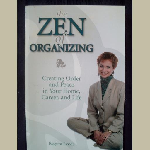 THE ZEN OF ORGANIZING ~ by Regina Leeds ~ like new ~ Self-Help/Home/Spirituality/New Age