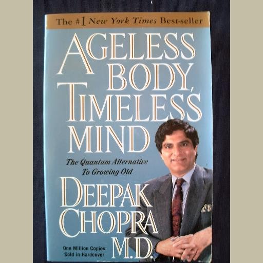 AGELESS BODY TIMELESS MIND ~by Deepak Chopra ~Self-Help/New Age ~NY Times BESTSELLER