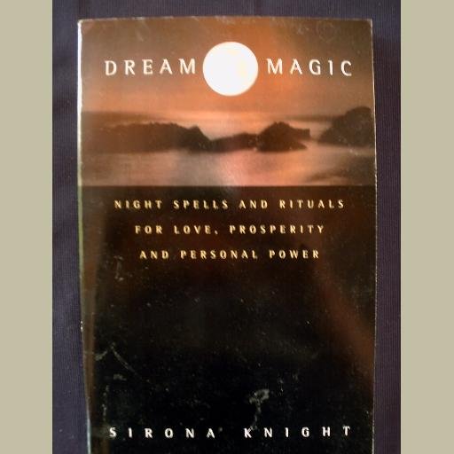 NEW BOOK! ~DREAM MAGIC by Sirona Knight ~Night Spells & Rituals ~Wicca/Spirituality/New Age/Magic