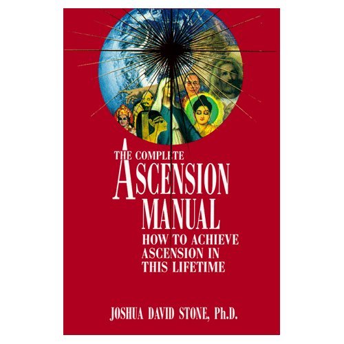 THE COMPLETE ASCENSION MANUAL ~Joshua David Stone ~Book 1 of 4 ~New Age/Theosophy