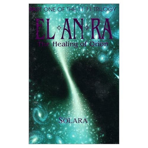 EL*AN*RA: The Healing of Orion ~by SOLARA ~11:11 Trilogy ~New Age Book ~SIGNED
