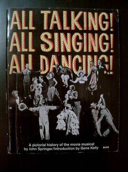 ALL TALKING SINGING DANCING ~Book ~Movie Musical History, Photos, Intro: Gene Kelly