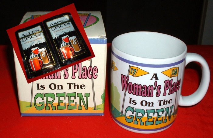 GOLFER'S MUG:"A WOMAN'S PLACE IS ON THE GREEN" *NEW*