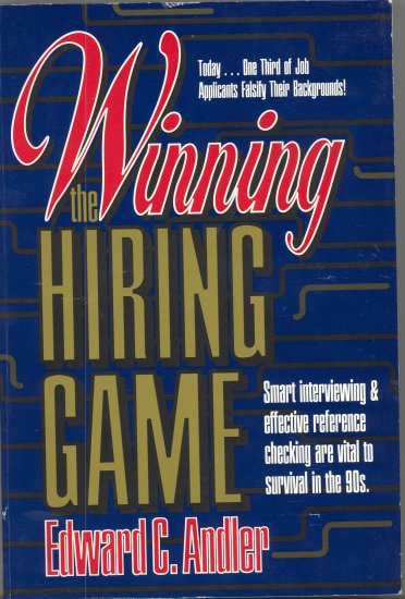 Winning the Hiring Game by Edward C. Andler *NEW