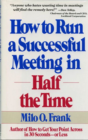 How to Run a Successful Meeting in Half the Time *NEW